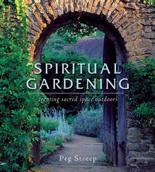 Paperback Spiritual Gardening: Creating Sacred Space Outdoors Book