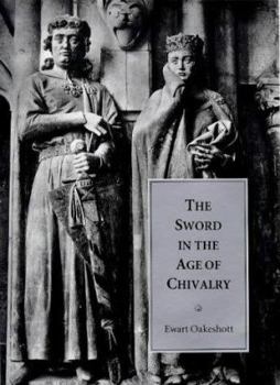 Hardcover The Sword in the Age of Chivalry Book