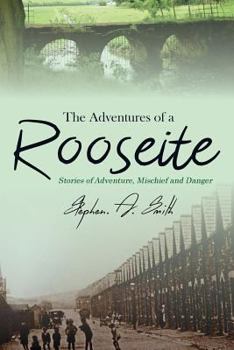 Paperback The Adventures of a Rooseite Book