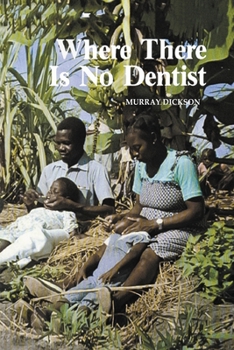 Paperback Where There Is No Dentist Book