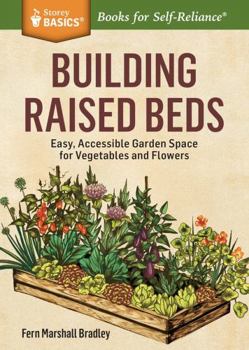 Paperback Building Raised Beds: Easy, Accessible Garden Space for Vegetables and Flowers Book