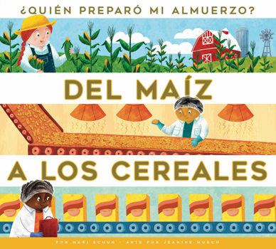 Paperback del Maiz a Los Cereales [Spanish] Book