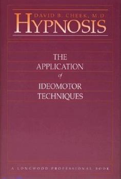 Hardcover Hypnosis: The Application of Ideomotor Techniques Book