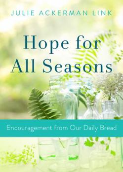 Paperback Hope for All Seasons: Encouragement from Our Daily Bread Book