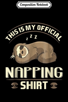 Composition Notebook: Lazy Baby Sloth Official Napping  Journal/Notebook Blank Lined Ruled 6x9 100 Pages