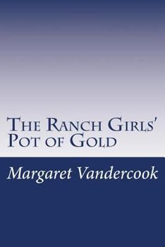 The Ranch Girls' Pot of Gold - Book #2 of the Ranch Girls