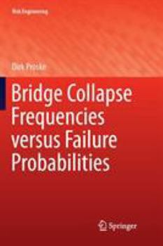 Paperback Bridge Collapse Frequencies Versus Failure Probabilities Book