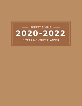 Paperback 2020 2022 3 Year Monthly Planner: 36 Months Yearly Planner & Monthly Calendar View -Very Simple Design Planner Schedule - Organizer - Great Useful Jou Book