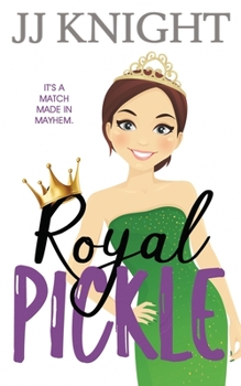 Paperback Royal Pickle: A Romantic Comedy Book