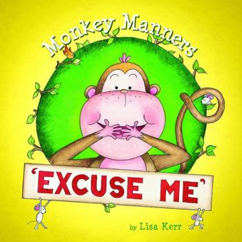 Hardcover Cheeky Monkey Manners - Excuse Me Book