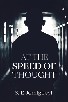 Paperback At The Speed Of Thought: Into His Present At The Speed Of Thought Book