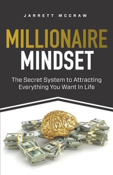 Paperback Millionaire Mindset: The Secret System to Attracting Everything You Want In Life Book