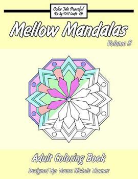 Paperback Mellow Mandalas Adult Coloring Book: Volume 8 Book