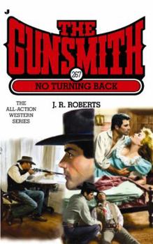 The Gunsmith #267: No Turning Back - Book #267 of the Gunsmith