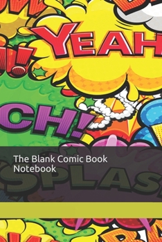The Blank Comic Book Notebook: Original Design - Create Your Own Comic Book Strip, Variety of Templates For Comic Book Drawing -[Classic]