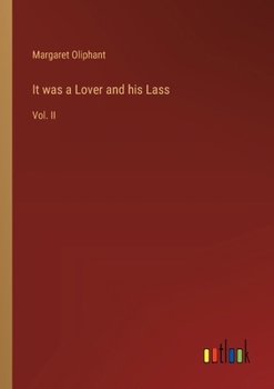 Paperback It was a Lover and his Lass: Vol. II Book