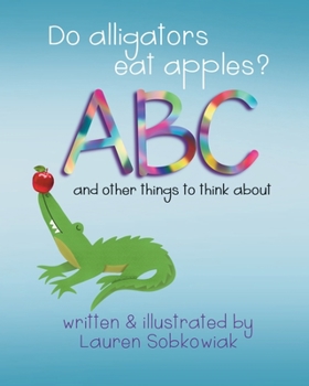 Paperback Do Alligators Eat Apples?: ...and other things to think about Book