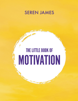 Hardcover The Little Book of Motivation Book