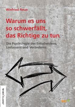 Paperback Warum es uns so schwer fällt, das Richtige zu tun. [German] Book