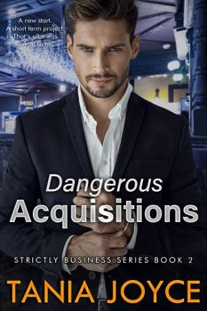 Paperback Dangerous Acquisitions: Strictly Business: Book 2 Book