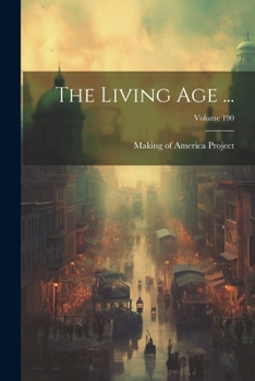 Paperback The Living Age ...; Volume 190 Book