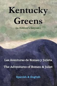 Kentucky Greens S/E: Las aventuras de Romeo y Julieta
