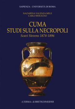Paperback Cuma Studi Sulla Necropoli Scavi Stevens 1878-1896 [Italian] Book