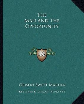 Paperback The Man And The Opportunity Book