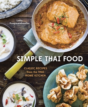 Hardcover Simple Thai Food: Classic Recipes from the Thai Home Kitchen [A Cookbook] Book