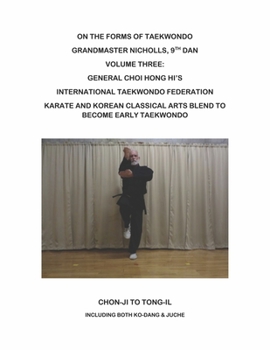 Paperback On the Forms of Taekwondo: Volume Three: The Itf Forms of General Choi Volume 3 Book