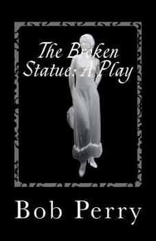 Paperback The Broken Statue: A Play: Jewel Version Book