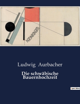 Paperback Die schwäbische Bauernhochzeit [German] Book