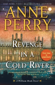 Revenge in a Cold River - Book #22 of the William Monk