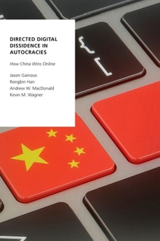 Hardcover Directed Digital Dissidence in Autocracies: How China Wins Online Book