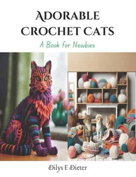Paperback Adorable Crochet Cats: A Book for Newbies Book