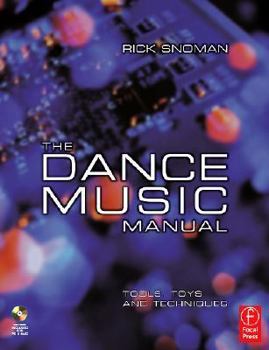 Paperback The Dance Music Manual: Tools, Toys and Techniques Book