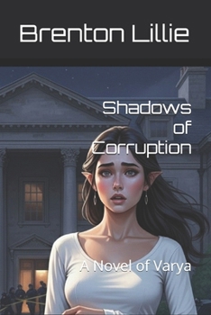 Paperback Shadows of Corruption: A Novel of Varya Book