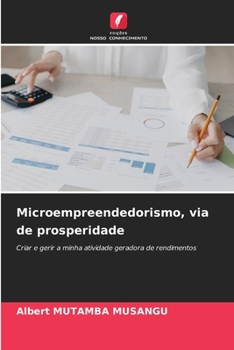 Microempreendedorismo, via de prosperidade (Portuguese Edition)
