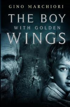 Paperback The Boy With Golden Wings Book