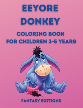 Paperback Eeyore Donkey: Coloring book for children 3-5 years Book