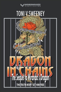 Paperback Dragon in Chains: The Sequel to Miranda's Dragon Book