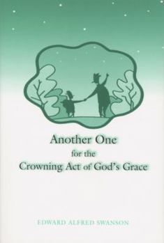 Paperback Another One for the Crowning Act of God's Grace Book