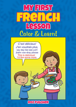 Paperback My First French Lesson: Color & Learn! Book