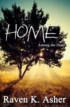 Home - Book #3 of the Among the Dead