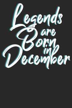 Legends are born in December: Notizbuch DIN A5 Blanko 120 Seiten Legenden sind im Dezember geboren Geburtsmonat B-Day Geburtstagsspruch Geburt ... Planer Tagebuch Notizheft Notizblock