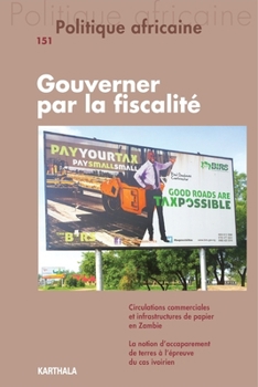 Politique africaine N-151. Gouverner par la fiscalité (French Edition)