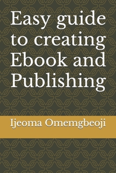 Paperback Easy guide to creating Ebook and Publishing Book