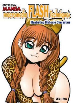Paperback How to Draw Manga Macromedia Flash Techniques: Illustrating Bishoujo Characters Book