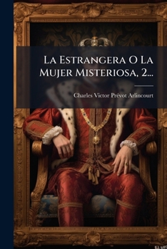 Paperback La Estrangera O La Mujer Misteriosa, 2... [Spanish] Book