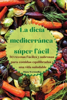 La dieta mediterr?nea s?per f?cil
